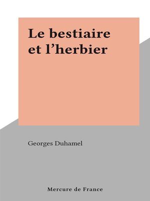 cover image of Le bestiaire et l'herbier